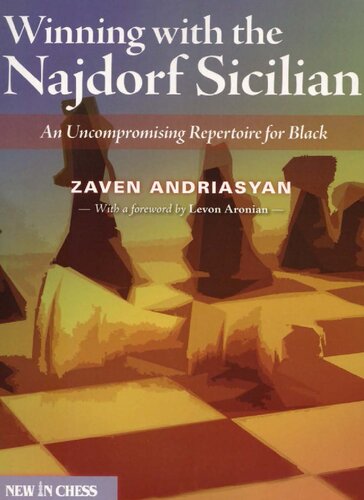 Winning With The Najdorf Sicilian An Uncompromising Repertoire For Black Zaven Andriasyan