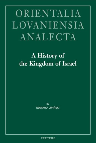 A History Of The Kingdom Of Israel Edward Lipiski