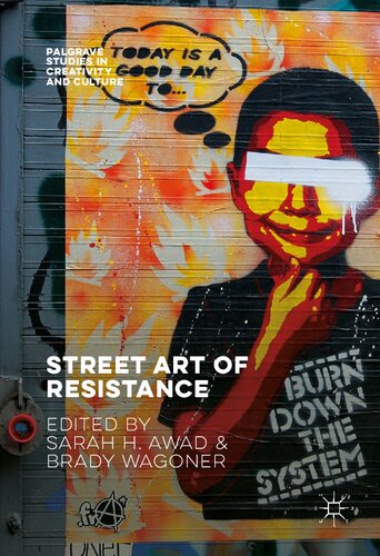 Street Art Of Resistance 1st Ed 2017 Sarah H Awad Editor Brady Wagoner Editor