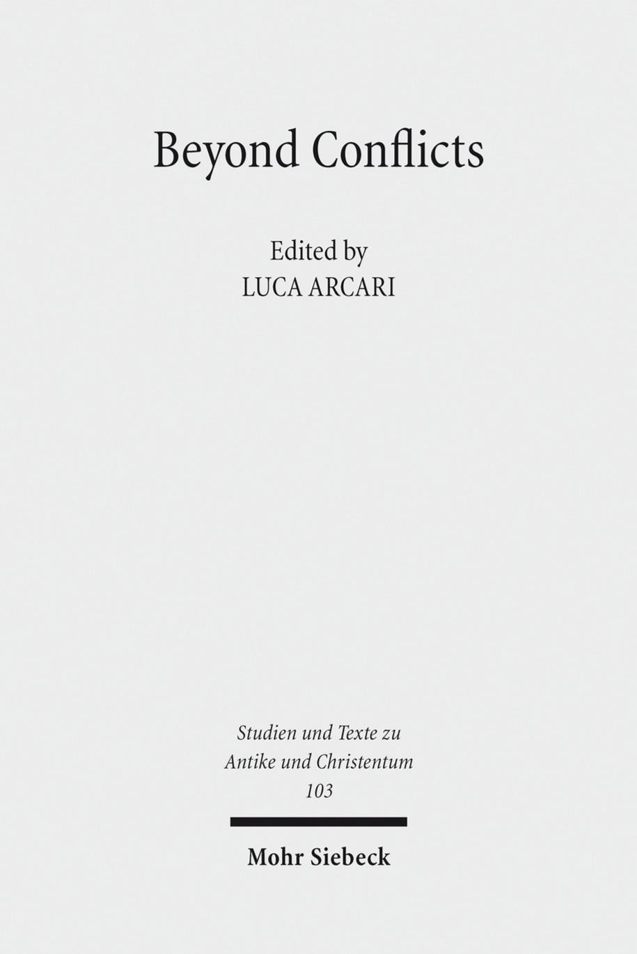 Beyond Conflicts Cultural And Religious Cohabitations In Alexandria And Egypt Between The 1st And The 6th Century Ce 1 Auflage Luca Arcari Editor