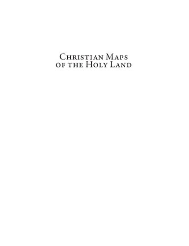 Christian Maps Of The Holy Land Images And Meanings Pnina Arad