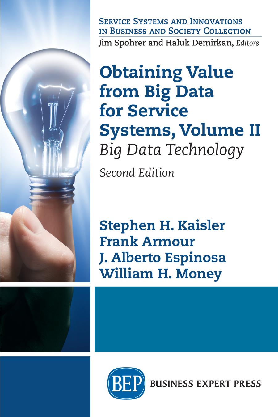 Obtaining Value From Big Data For Service Systems Big Data Technology Revised Stephen H Kaisler
