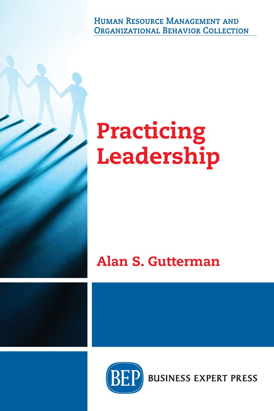 Practicing Leadership Alan S Gutterman Author