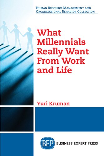 What Millennials Really Want From Work And Life Yuri Kruman Author
