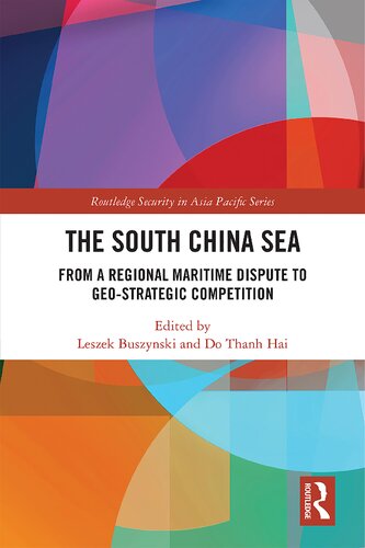 The South China Sea From A Regional Maritime Dispute To Geostrategic Competition Leszek Buszynski