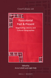 Postcolonial Past And Present Negotiating Literary And Cultural Geographies Anne Collett And Leigh Dale