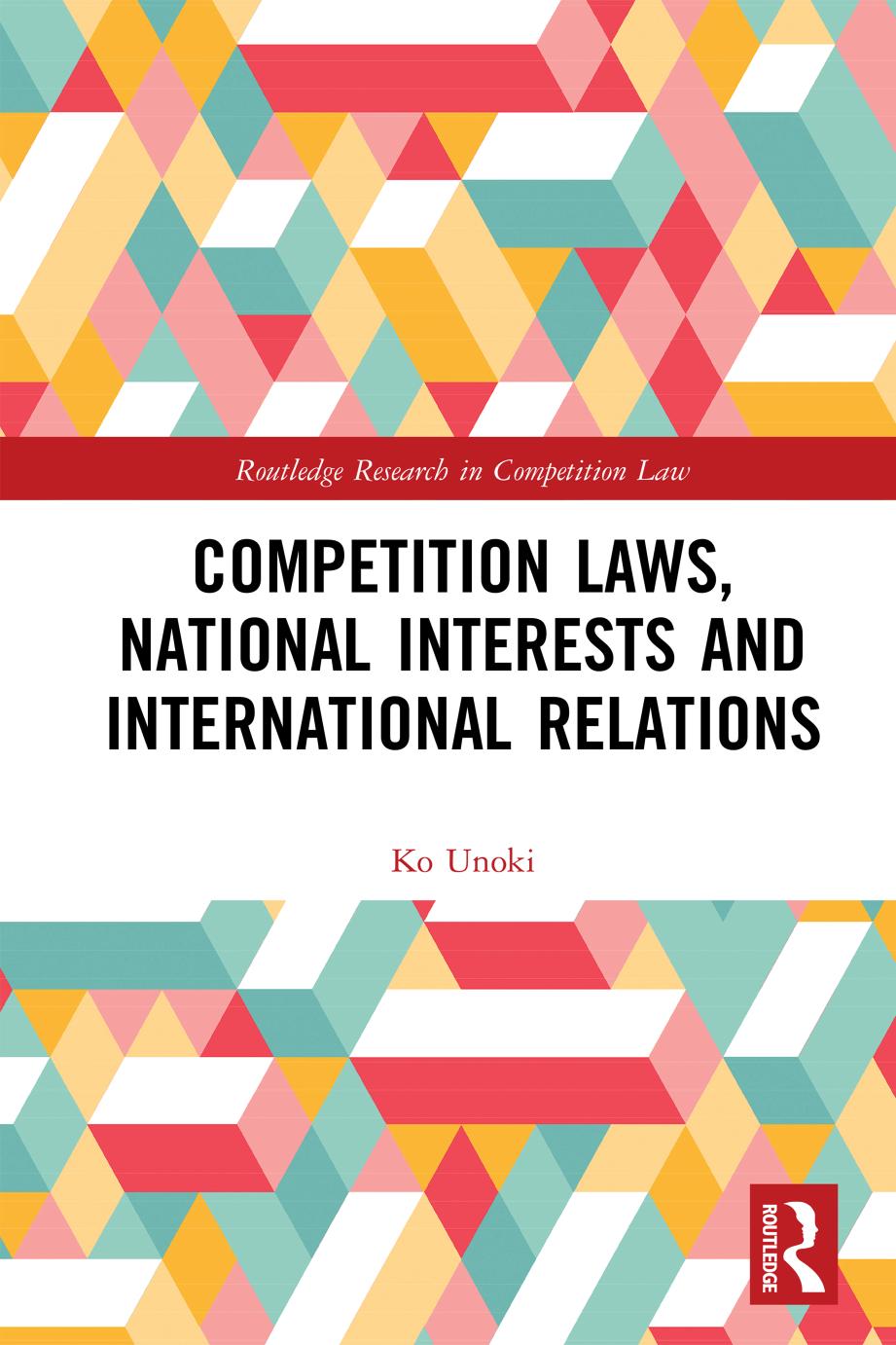Competition Laws National Interests And International Relations Ko Unoki