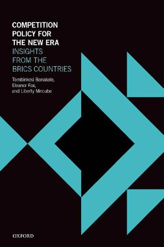 Competition Policy For The New Era Insights From The Brics Countries Tembinkosi Bonakele