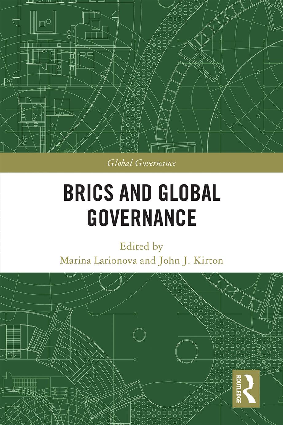 Brics And Global Governance Marina Larionova John J Kirton Eds