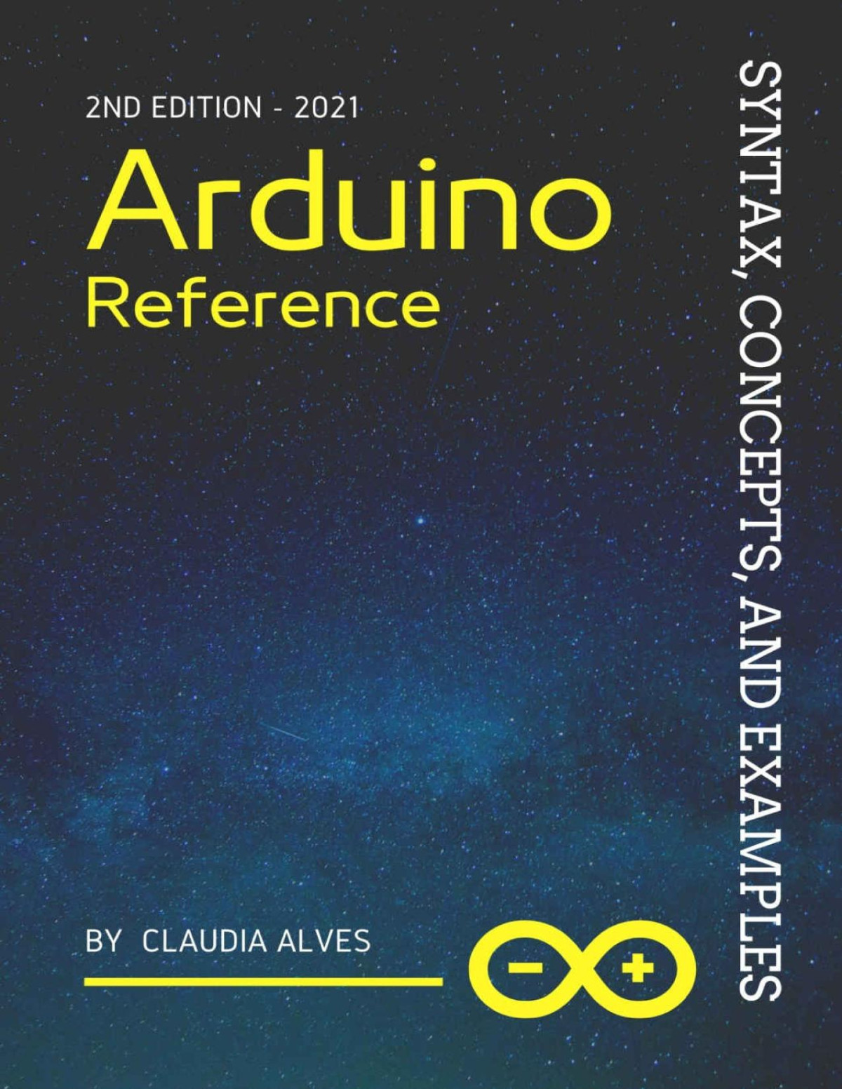 Arduino Reference Syntax Concepts Arduino Proteus And Examples 2nd Edition Claudia Alves