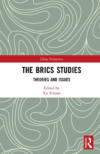 The Brics Studies Theories And Issues Xu Xiujun Ed