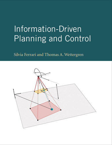 Informationdriven Planning And Control Cyber Physical Systems Series Silvia Ferrari