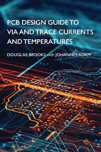 Pcb Design Guide To Via And Trace Currents And Temperatures Douglas Brooks