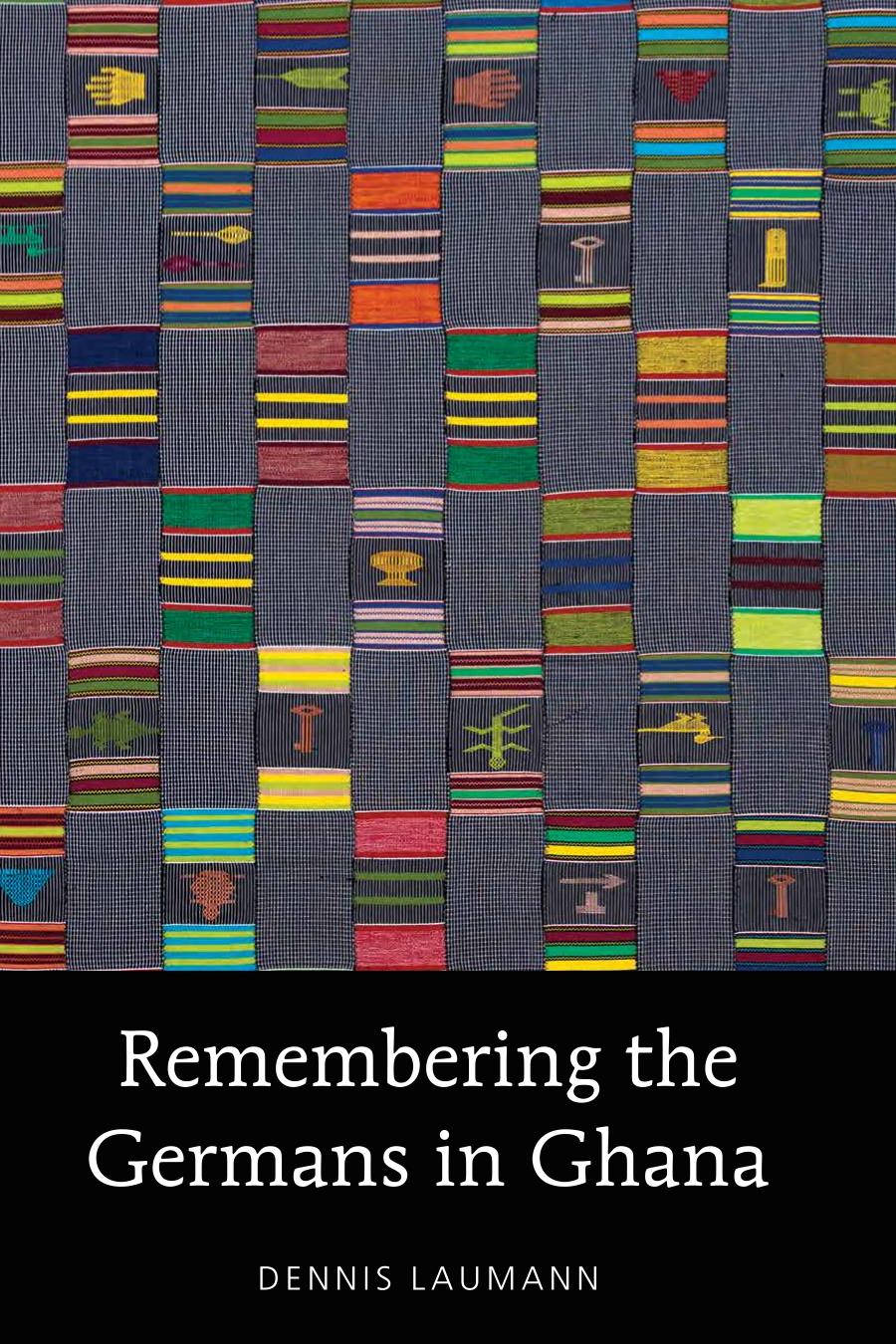 Remembering The Germans In Ghana Dennis Laumann