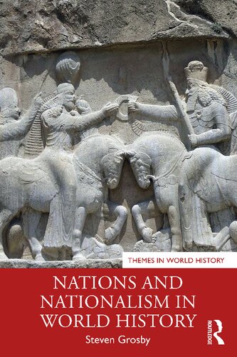 Nations And Nationalism In World History Steven Grosby