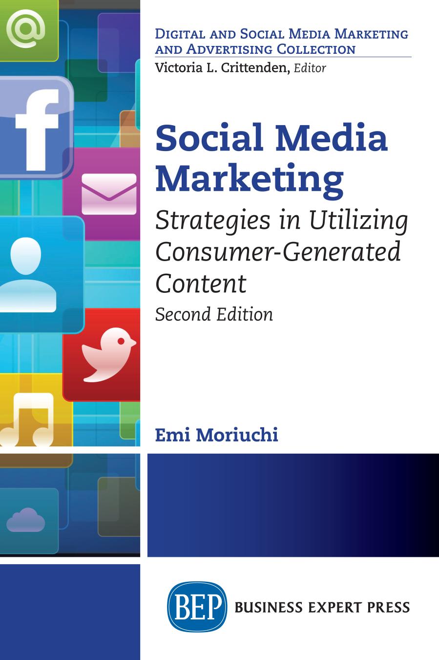 Social Media Marketing Strategies In Utilizing Consumergenerated Content 2nd Edition Emi Moriuchi Author