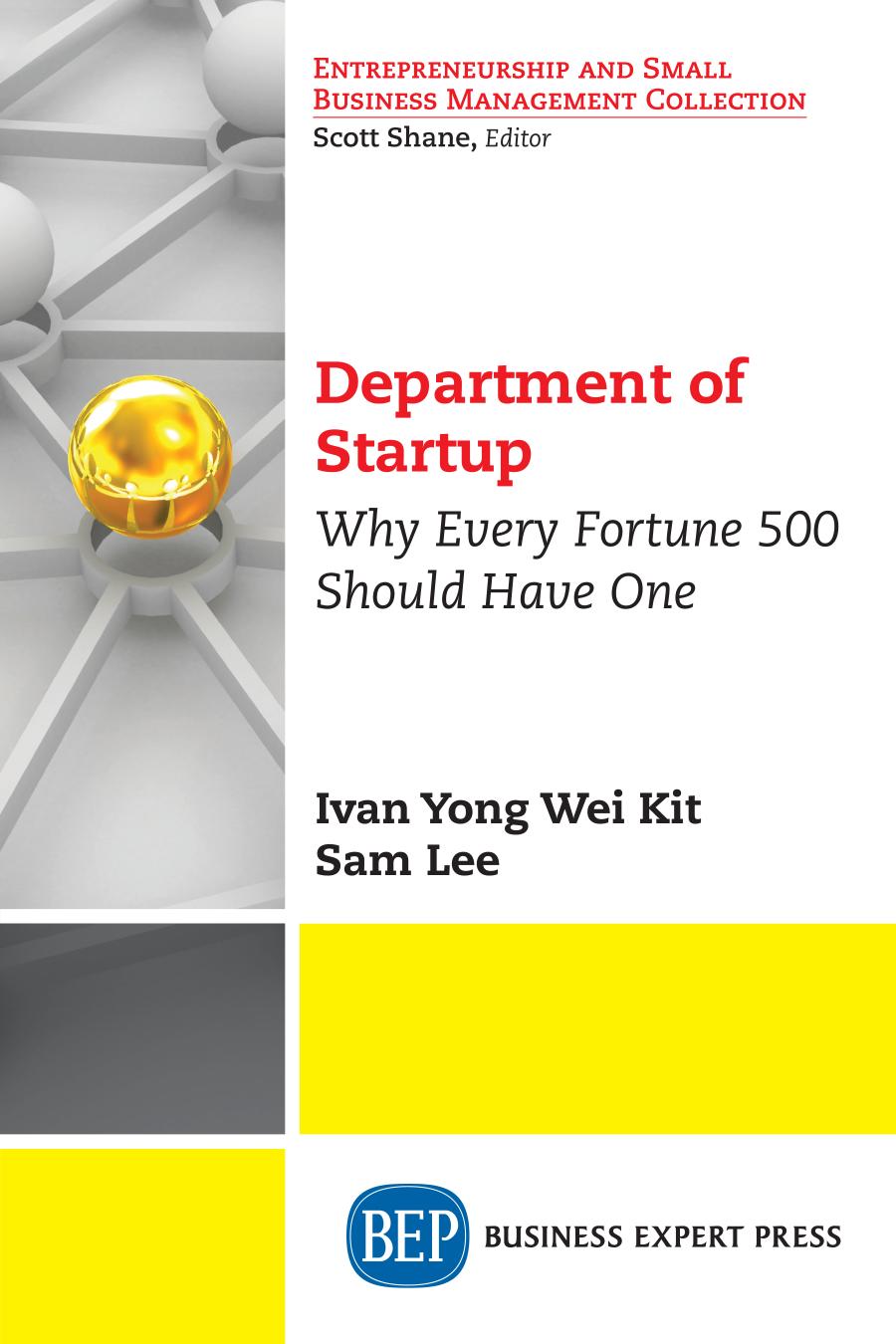 Department Of Startup Why Every Fortune 500 Should Have One Ivan Yong Wei Kit Author Sam Lee Author