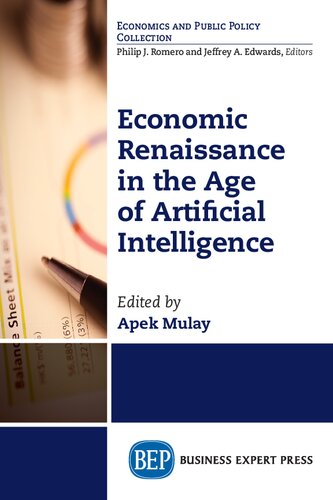 Economic Renaissance In The Age Of Artificial Intelligence Apek Mulay Editor