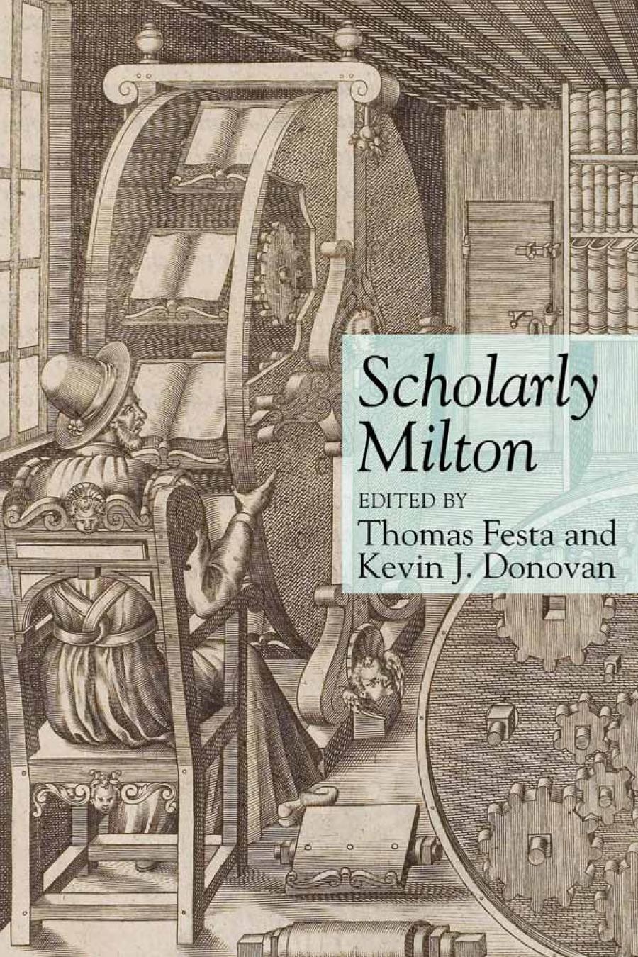 Scholarly Milton Thomas Festa Editor