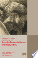 Transferencefocused Psychotherapy For Borderline Personality Disorder A Clinical Guide John F Clarkin