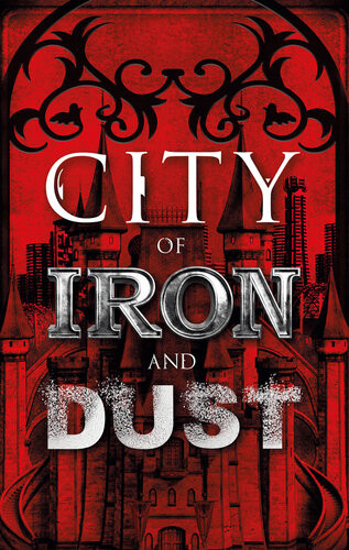 City Of Iron And Dust Jp Oakes