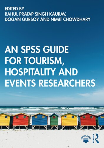 An Spss Guide For Tourism Hospitality And Events Researchers 1st Edition Rahul Pratap Singh Kaurav Editor