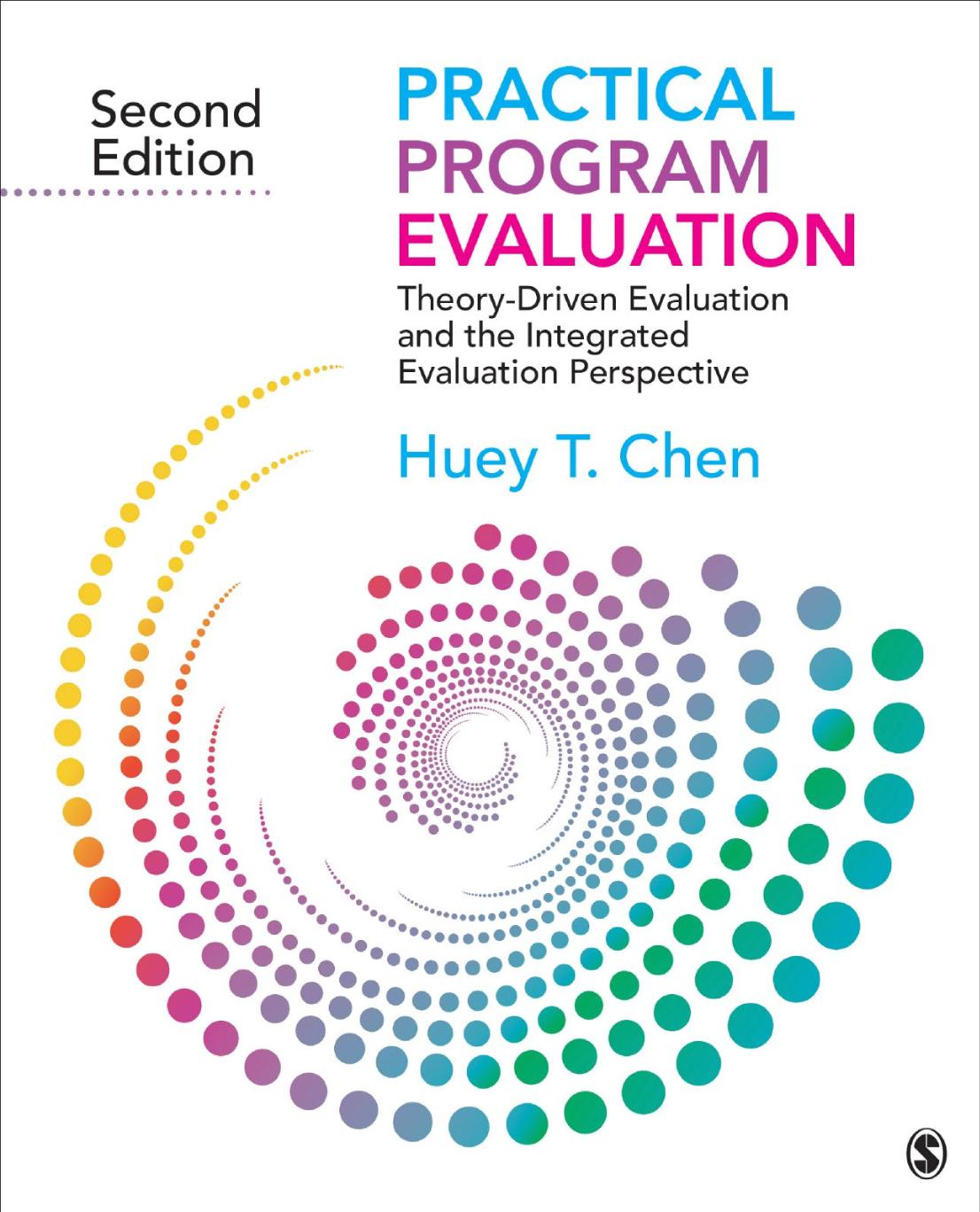 Practical Program Evaluation Theorydriven Evaluation And The Integrated Evaluation Perspective 2nd Edition Huey T Chen