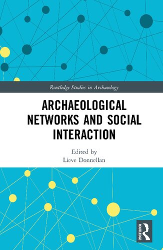 Archaeological Networks And Social Interaction Lieve Donnellan