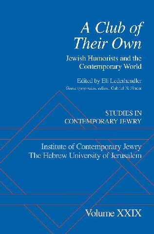 A Club Of Their Own Jewish Humorists And The Contemporary World Eli Lederhendler And Gabriel N Finder