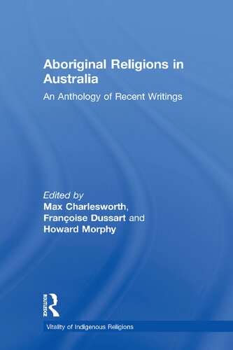 Aboriginal Religions In Australia An Anthology Of Recent Writings Franoise Dussart