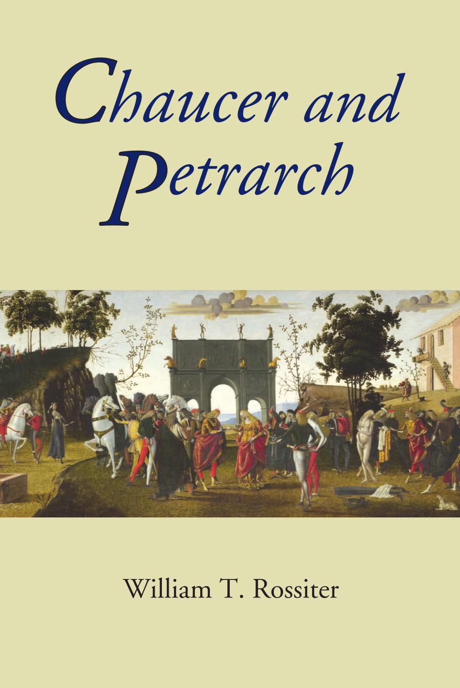 Chaucer And Petrarch Chaucer Studies Chaucer Studies 41 William T Rossiter