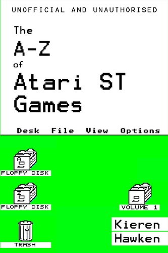 The Az Of Atari St Games Volume 1 Kieren Hawken