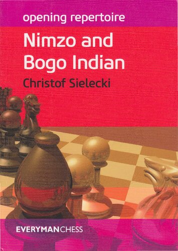Opening Repertoire Nimzo And Bogo Indian Christof Sielecki