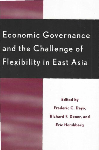 Economic Governance And The Challenge Of Flexibility In East Asia Frederic C Deyo