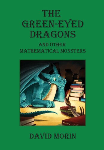 The Greeneyed Dragons And Other Mathematical Monsters David J Morin