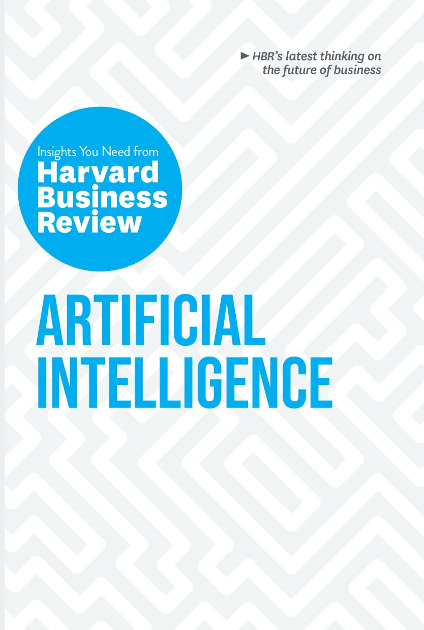 Artificial Intelligence The Insights You Need From Harvard Business Review Hbr Insights Series Illustrated Harvard Business Review