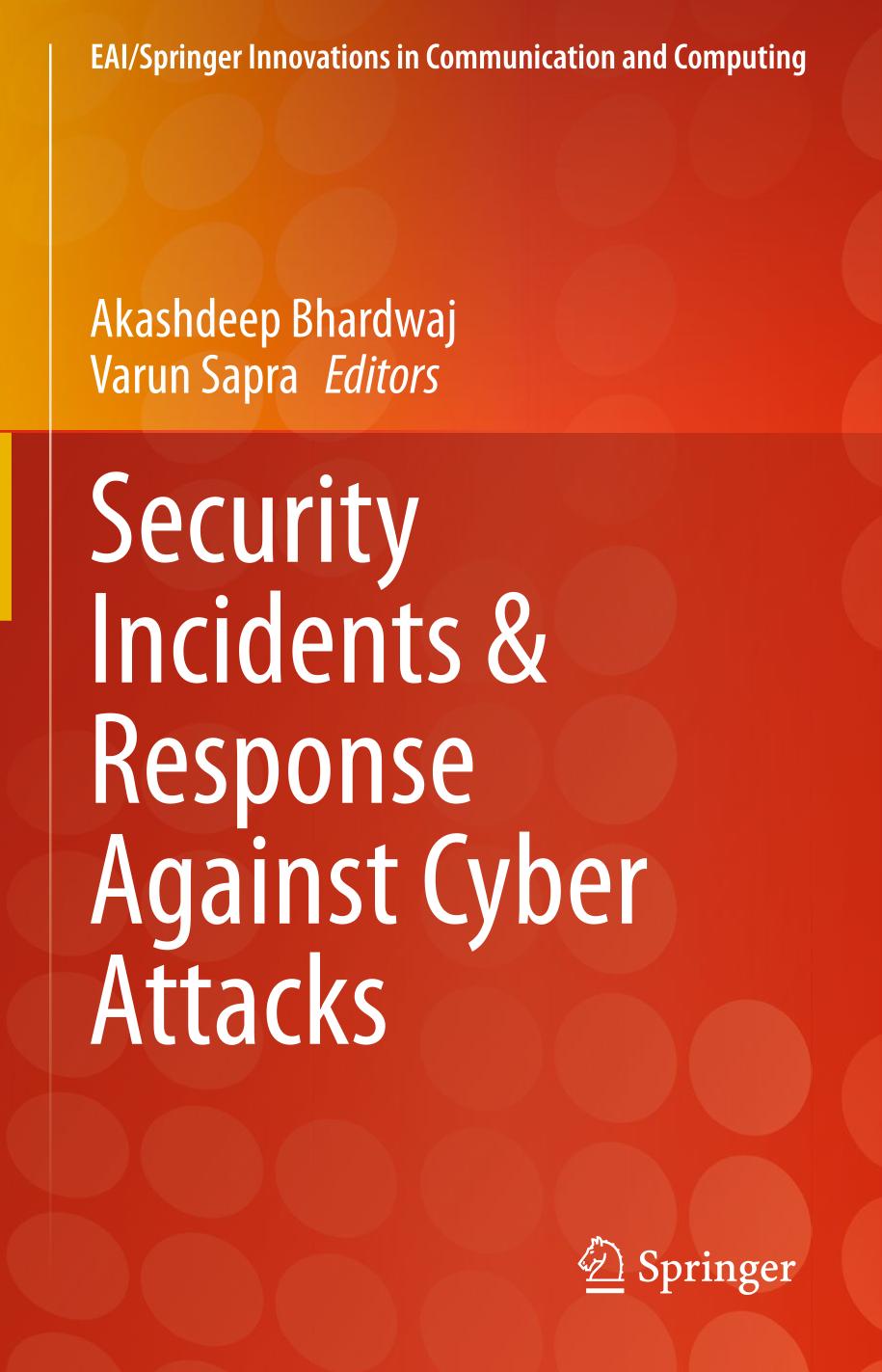 Security Incidents Response Against Cyber Attacks Akashdeep Bhardwaj Varun Sapra