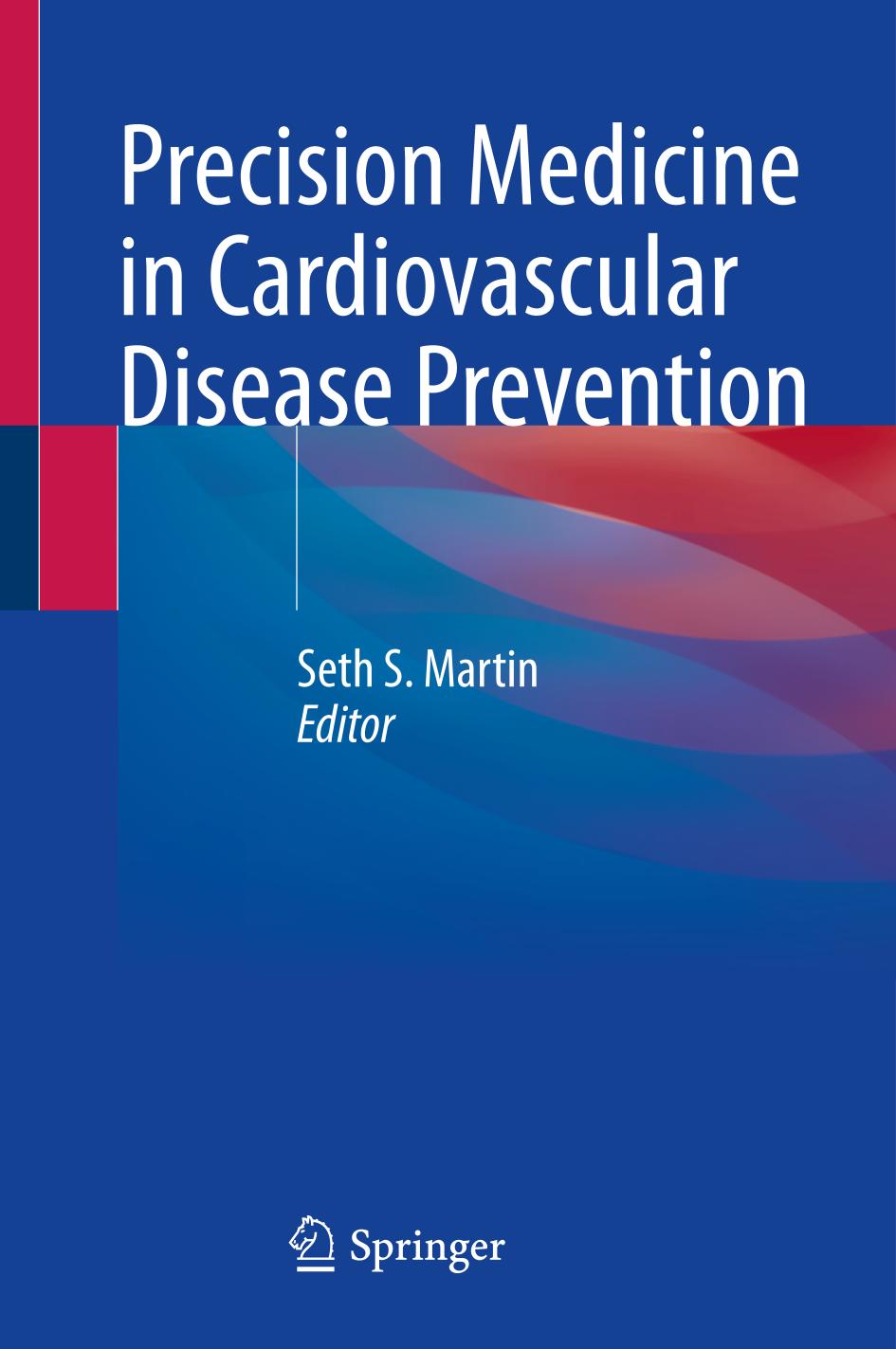 Precision Medicine In Cardiovascular Disease Prevention Seth S Martin