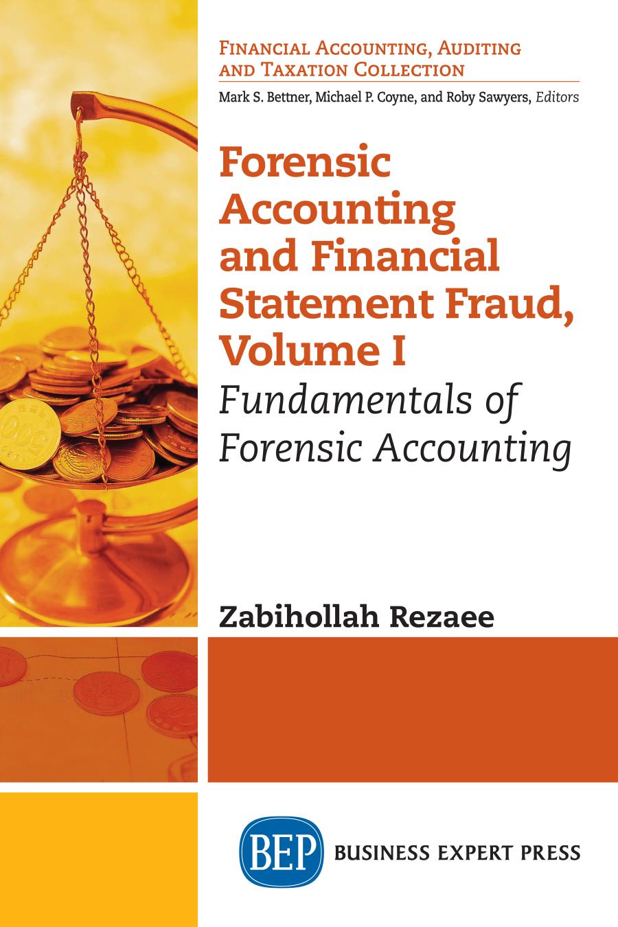 Forensic Accounting And Financial Statement Fraud Volume I Fundamentals Of Forensic Accounting Zabihollah Rezaee