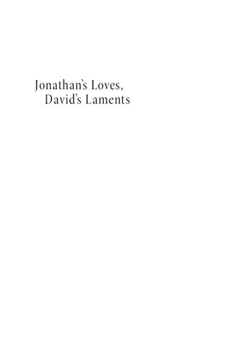 Jonathans Loves Davids Laments Gay Theology Musical Desires And Historical Difference Dirk Von Der Horst