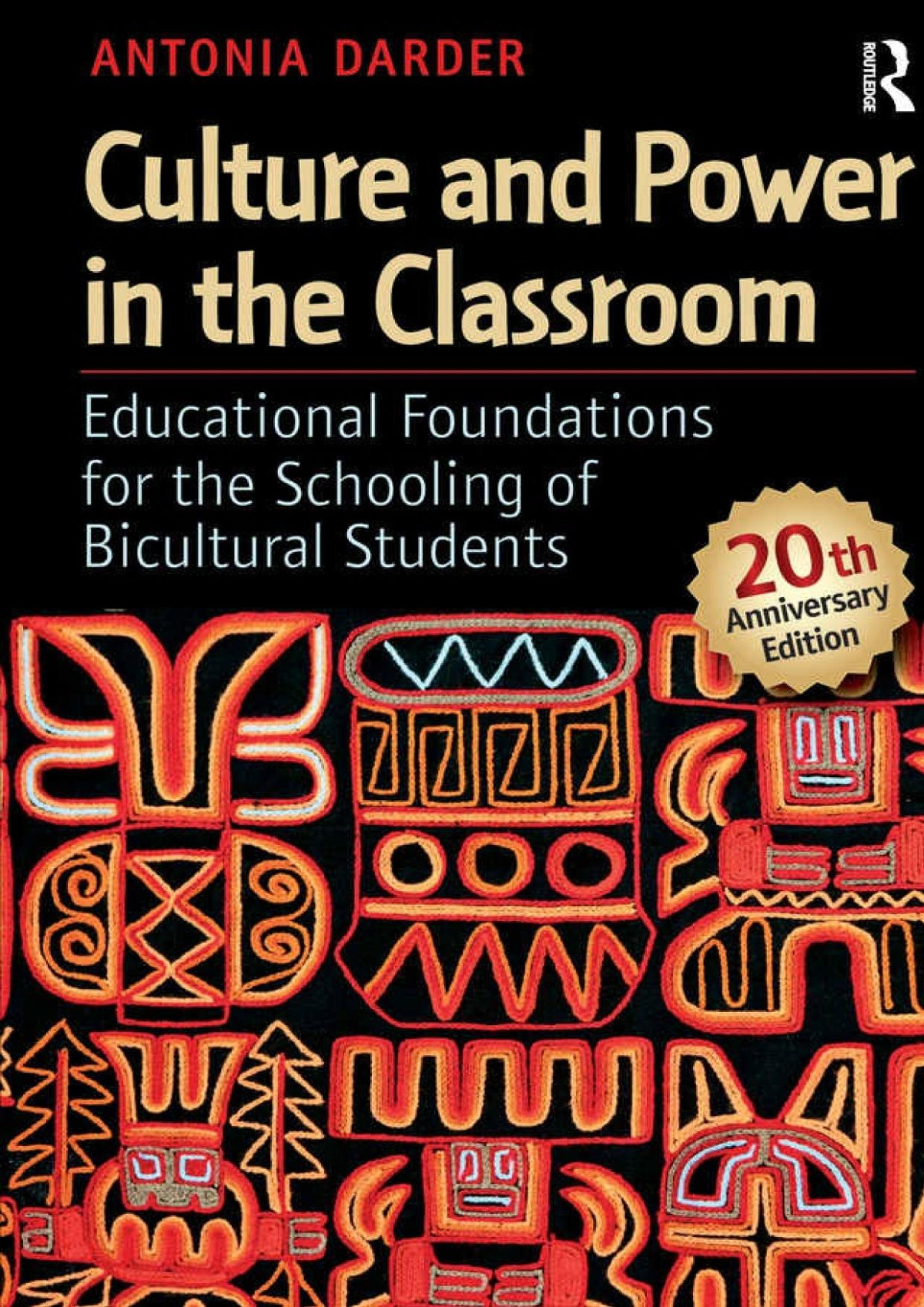 Culture And Power In The Classroom Educational Foundations For The Schooling Of Bicultural Students 2nd Edition Antonia Darder