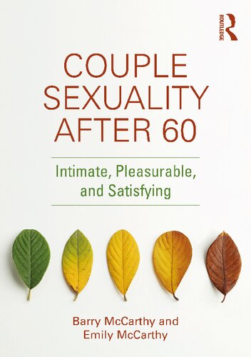 Couple Sexuality After 60 Intimate Pleasurable And Satisfying Barry Mccarthy