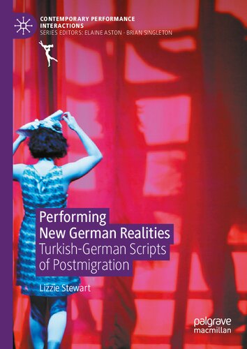 Performing New German Realities Turkishgerman Scripts Of Postmigration Lizzie Stewart