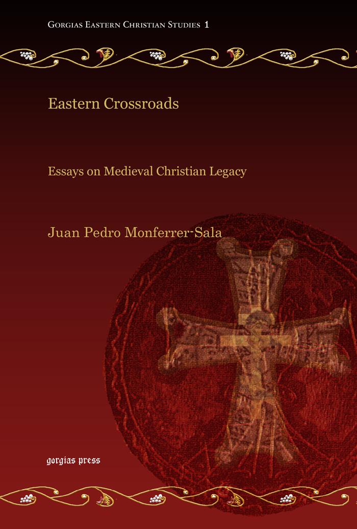Eastern Crossroads Essays On Medieval Christian Legacy Juan Pedro Monferrersala