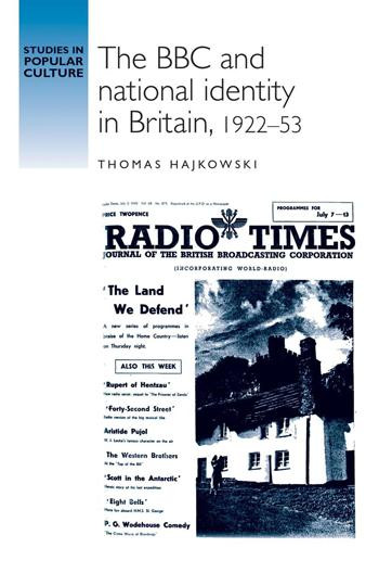 The Bbc And National Identity In Britain 192253 Thomas Hajkowski