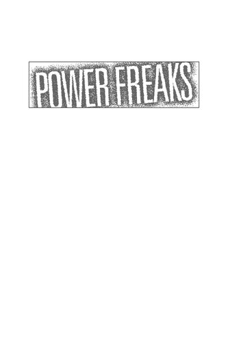 Power Freaks Dealing With Them In The Workplace Or Anyplace David L Weiner