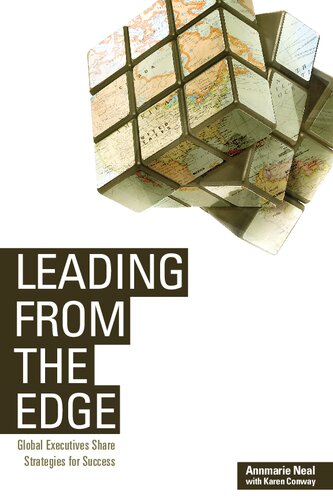 Leading From The Edge Global Executives Share Strategies For Success Annmarie Neal