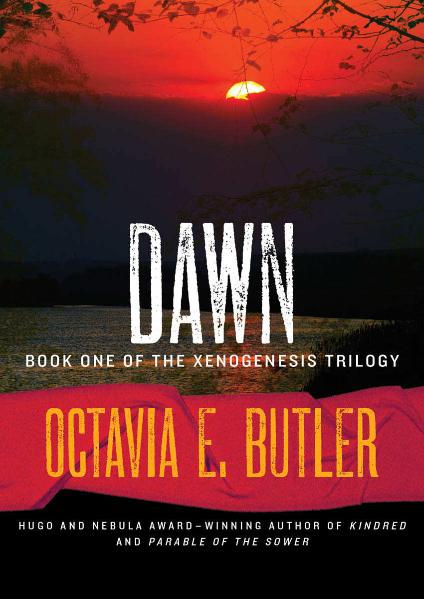 Dawn The Xenogenesis Trilogy Book 1 Octavia E Butler Butler