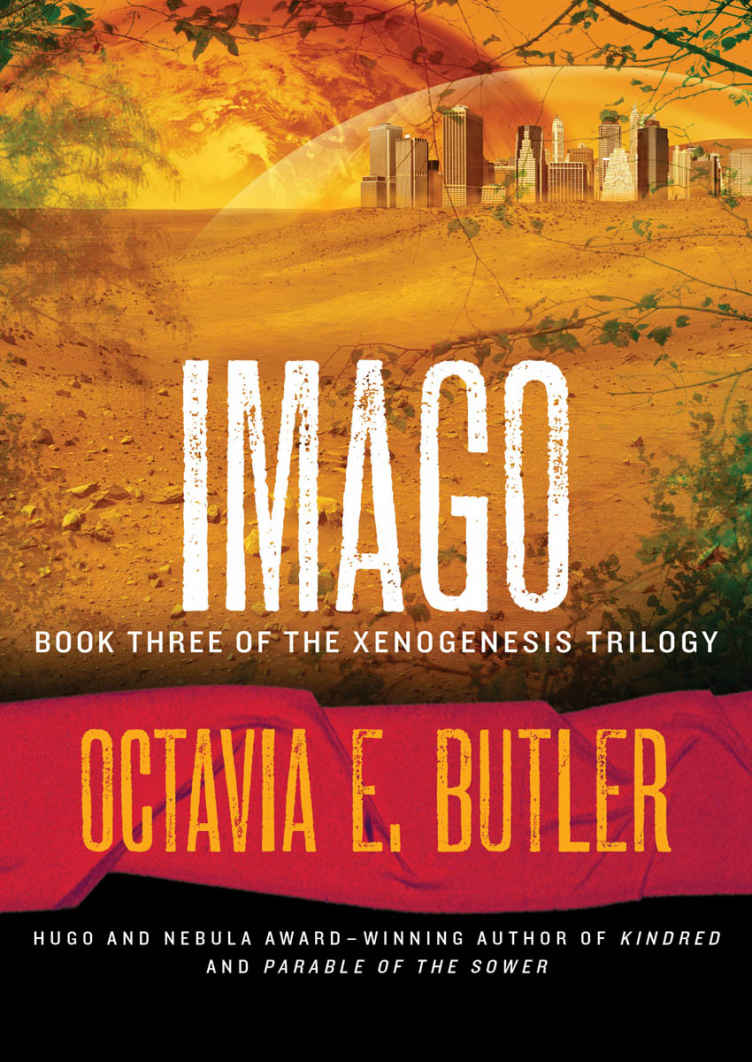 Imago The Xenogenesis Trilogy Book 3 Octavia E Butler Butler