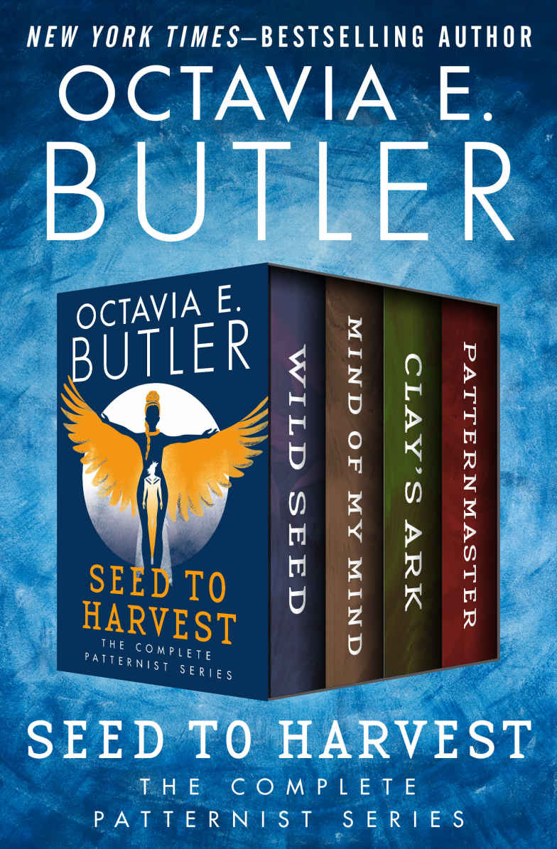 Seed To Harvest The Complete Patternist Series The Patternist Series Octavia E Butler